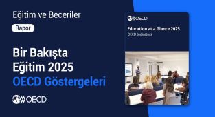 Türkiye, OECD Eğitim Raporunda Öne Çıktı: İlerleme Kaydeden Ülkeler Arasında