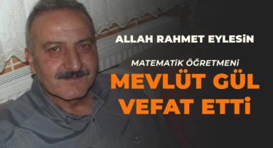 Mevlüt Gül Vefat Etti