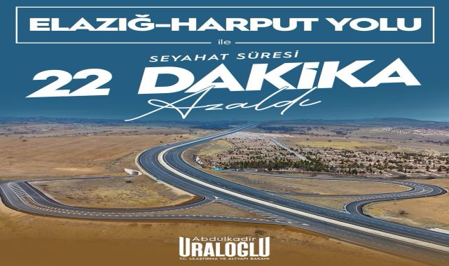Ulaştırma Bakanı Uraloğlu: Elazığ-Harput Yolu Seyahat Süresini Azalttı