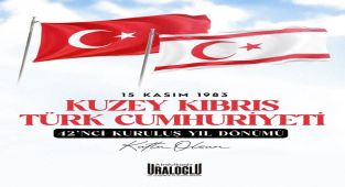 Uraloğlu'ndan Kuzey Kıbrıs Türk Cumhuriyeti'nin 42. Kuruluş Yıl Dönümü Mesajı