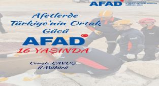 AFAD Kuruluşunun 16. Yıldönümü Kutlanıyor: Afet Yönetiminde Dönüşüm