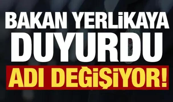 Bakan Yerlikaya duyurdu: Emniyet Genel Müdürlüğü'nün adı değişiyor!