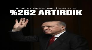 Erdoğan Açıkladı: Yargıda Personel ve Mahkeme Sayısında Büyük Artış