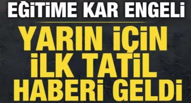 Okullarda eğitime ara verildi: 30 Aralık Salı günü için ilk tatil haberi geldi
