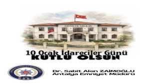 Antalya Emniyet Müdürlüğü'nden İdareciler Günü Mesajı