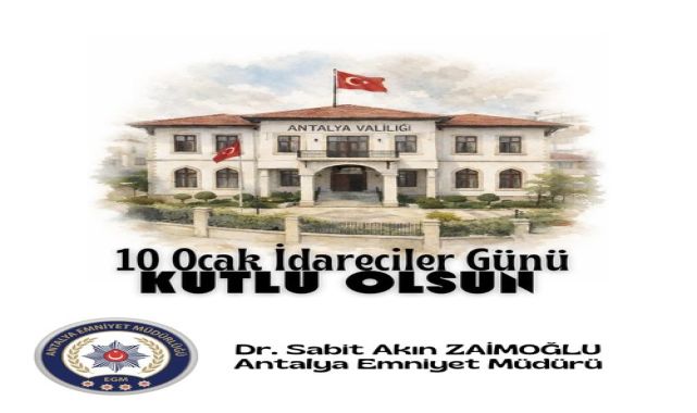 Antalya Emniyet Müdürlüğü'nden İdareciler Günü Mesajı