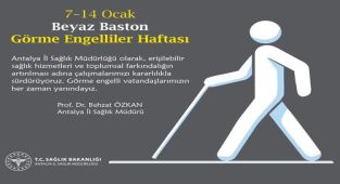 Antalya İl Sağlık Müdürlüğü: Görme Engelliler Haftası Farkındalığını Vurguluyor