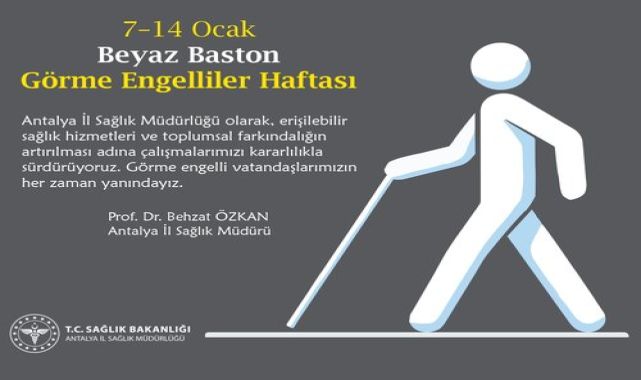 Antalya İl Sağlık Müdürlüğü: Görme Engelliler Haftası Farkındalığını Vurguluyor