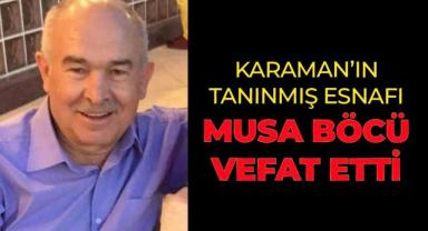 Karamanlı Ayakkabıcı Esnafı Musa Böcü Vefat Etti