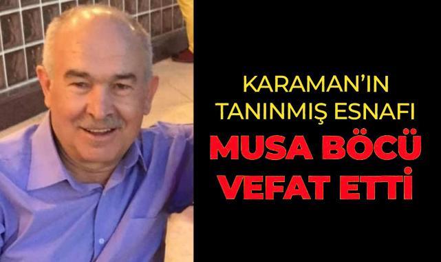 Karamanlı Ayakkabıcı Esnafı Musa Böcü Vefat Etti