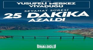 Yusufeli Merkez Viyadüğü Açıldı: Seyahat Süreleri Önemli Ölçüde Azaldı