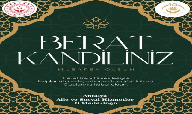 Antalya Aile ve Sosyal Hizmetler'den Berat Kandili Mesajı