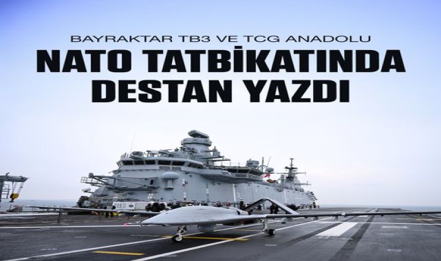 Bayraktar TB3 ve TCG Anadolu, NATO Tatbikatında Gövde Gösterdi
