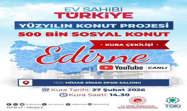 Edirne'de 2.530 Konut İçin TOKİ Kura Çekimi Yarın Yapılacak