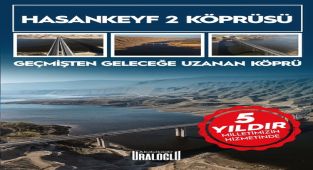 Hasankeyf-2 Köprüsü: Batman'ın Tarihiyle Geleceğini Buluşturan Dev Eser