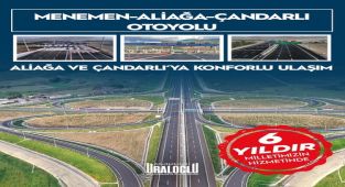 Ulaştırma Bakanı Uraloğlu: Menemen-Aliağa-Çandarlı Otoyolu 6 Yıldır Hizmette