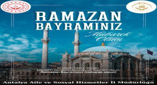 Antalya Aile ve Sosyal Hizmetler İl Müdürlüğü'nden Bayram Mesajı