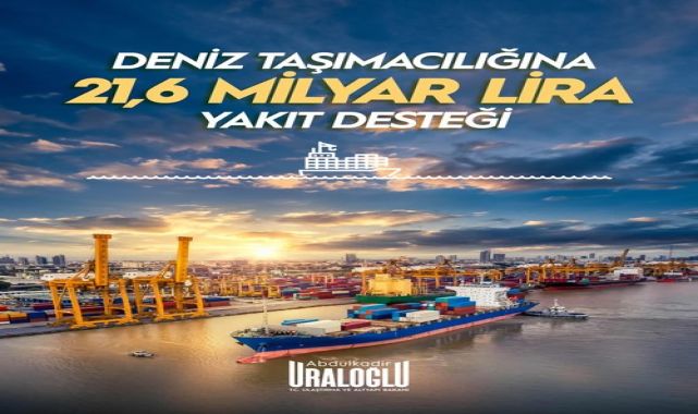 Bakan Uraloğlu: Denizcilik Sektörüne 21,6 Milyar TL ÖTV'siz Yakıt Desteği Sağlandı