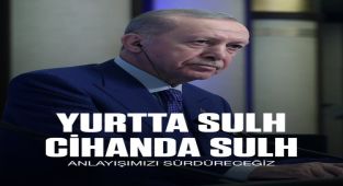 Erdoğan: 'Yurtta Sulh, Cihanda Sulh' İlkesi Dış Politikanın Odağında Kalacak