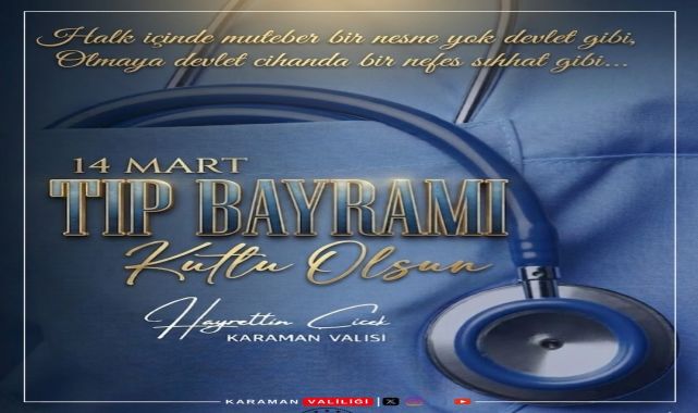 Karaman Valisi Çiçek'ten 14 Mart Tıp Bayramı Mesajı