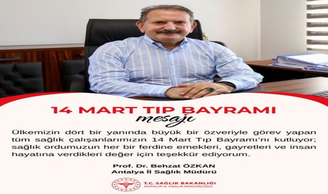 Prof. Dr. Behzat Özkan'dan 14 Mart Tıp Bayramı Mesajı