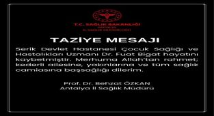 Serik Devlet Hastanesi'nden Acı Haber: Çocuk Sağlığı Uzmanı Dr. Fuat Bigat Vefat Etti