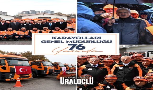 Ulaştırma Bakanı Uraloğlu'ndan Karayolları'nın 76. Yılına Özel Mesaj