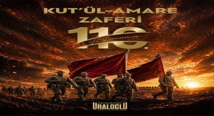 Bakan Uraloğlu'ndan Kut'ül Amare Zaferi Mesajı: Milletin Azmi Tarihi Değiştirdi