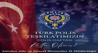 Türk Polis Teşkilatı 181 Yaşında: Antalya Aile ve Sosyal Hizmetler İl Müdürlüğü'nden Kutlama