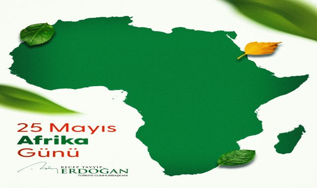 Erdoğan'dan Afrika Günü Mesajı: Dostluk ve Saygı Vurgusu