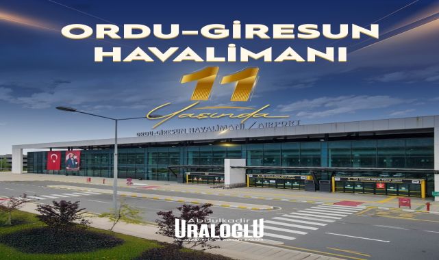 Ordu-Giresun Havalimanı 11 Yaşında: Bölgeye Katkıları Vurgulandı