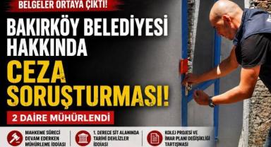Bakırköy Belediyesi ve Vakıf Yöneticileri Hakkında Soruşturma İddiası: Mühürlenen Evler ve Sit Alanı Tartışması