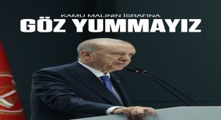 Erdoğan: Kamu Malı İsrafına ve İstismarına Göz Yummayız