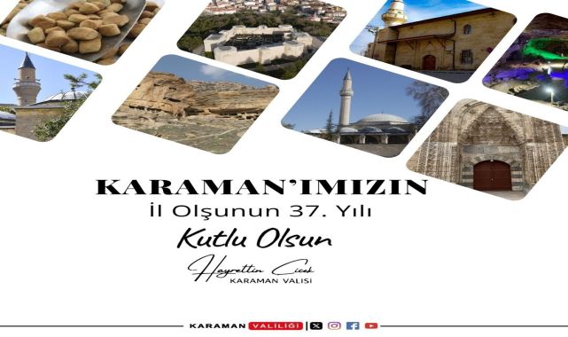 Karaman Valisi Çiçek'ten İl Oluşunun 37. Yıl Dönümü Mesajı