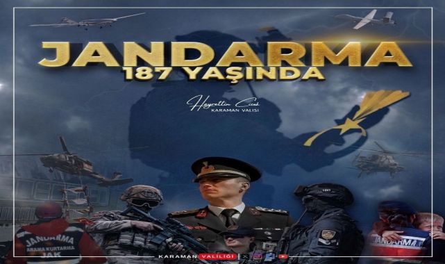 Karaman Valisi Hayrettin Çiçek'ten Jandarma'nın 187. Yıl Dönümü Mesajı
