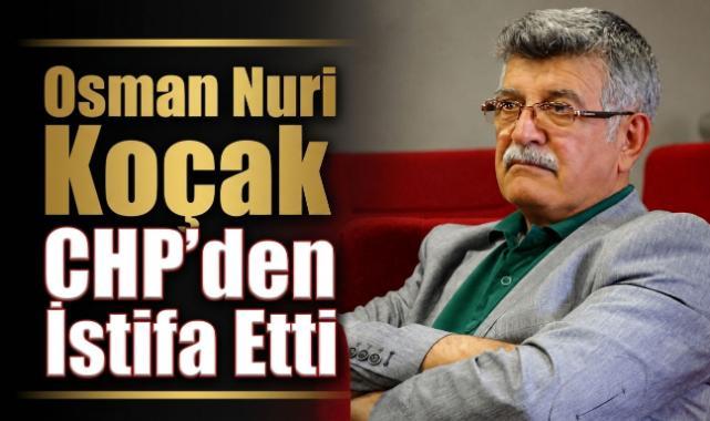 CHP'nin Eski İl Başkanı Osman Nuri Koçak Partisinden İstifa Etti