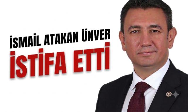 Karaman Milletvekili İsmail Atakan Ünver CHP'den İstifa Etti