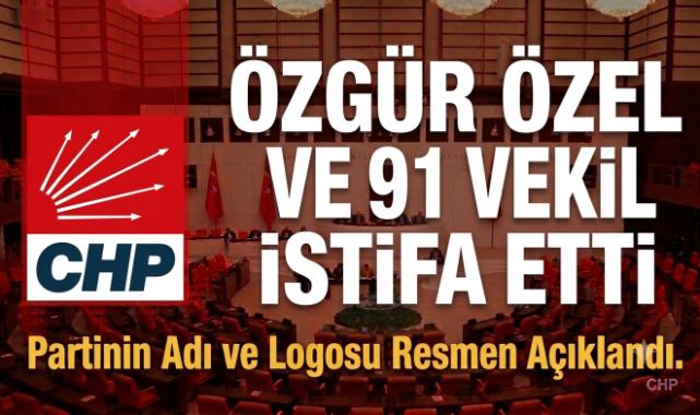 Özgür Özel dahil 91 milletvekili istifa etti! Yeni Parti Adı ve Logosu Resmen Açıklandı...