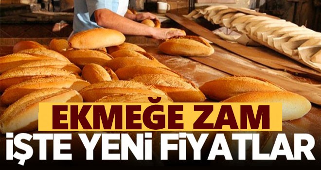Karaman'da ekmek fiyatı zamlandı!