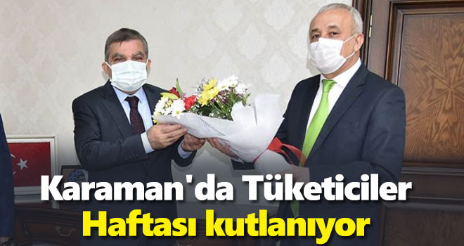Karaman'da Tüketiciler Haftası kutlanıyor