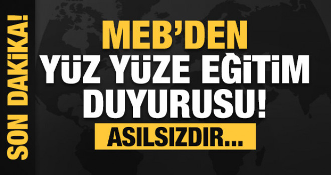 MEB'den yüz yüze eğitim duyurusu! Asılsızdır...