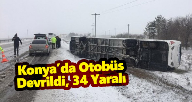 Konya'da otobüs şarampole devrildi: 34 yaralı