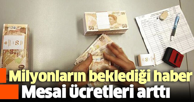 Devlet memurlarının fazla mesai ücretleri artırıldı