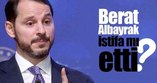 Berat Albayrak istifa mı etti?