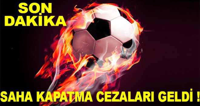 KESTEL SPOR ve ISPARTA 32 SPOR'a SAHA KAPATMA CEZALARI GELDİ !