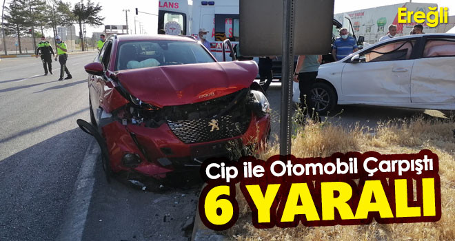 Cip ile otomobil çarpıştı: 6 yaralı