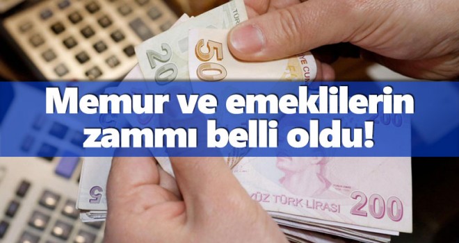 Memur ve emeklilerin zammı belli oldu!