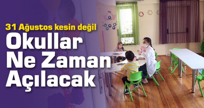 Okulların açılmasında bu faktör belirleyici olacak
