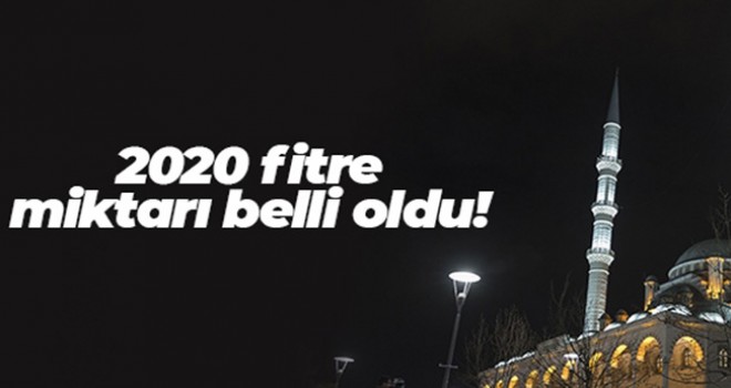 2020 fitre bedeli belli oldu