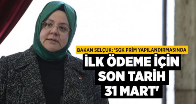Bakan duyurdu: Son ödeme tarihi 31 Mart